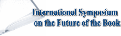 International Symposium on the Future of the Book